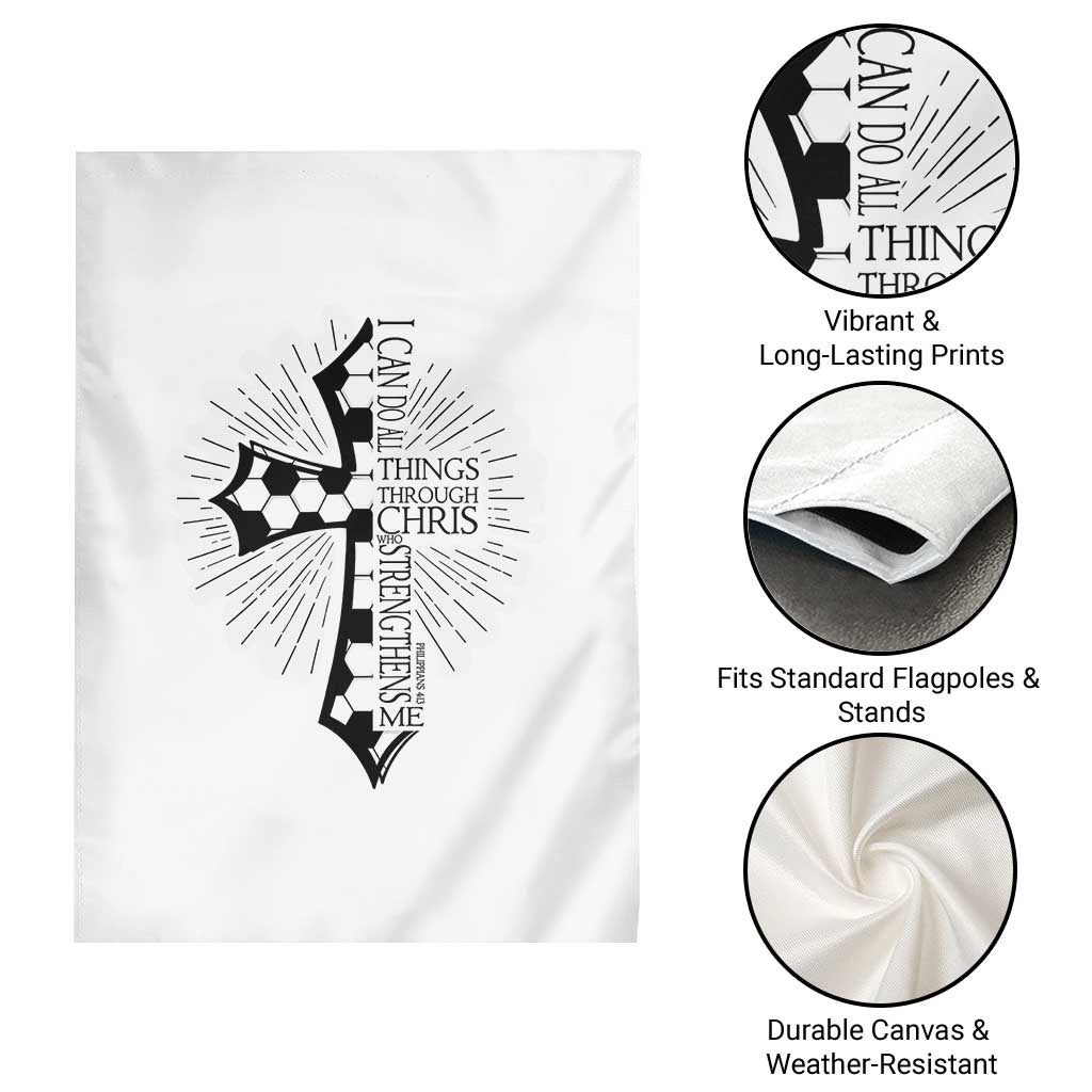 I Can Do All Things Through Christ Garden Flag Christian Soccer Cross Gift TS12 Print Your Wear