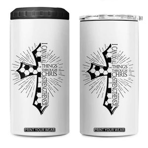 I Can Do All Things Through Christ 4 in 1 Can Cooler Tumbler Christian Soccer Cross Gift TS12 One Size: 16 oz White Print Your Wear