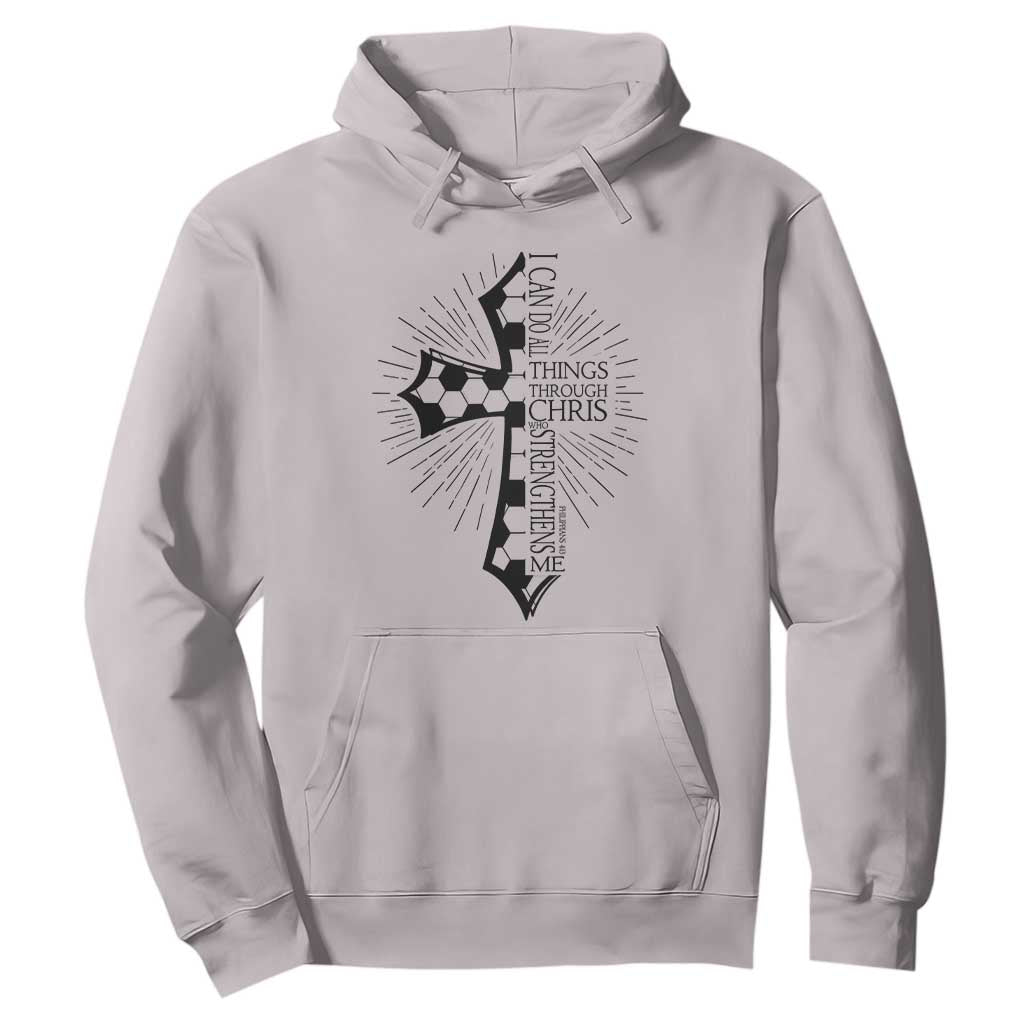 I Can Do All Things Through Christ Hoodie Christian Soccer Cross Gift TS12 Ice Gray Print Your Wear
