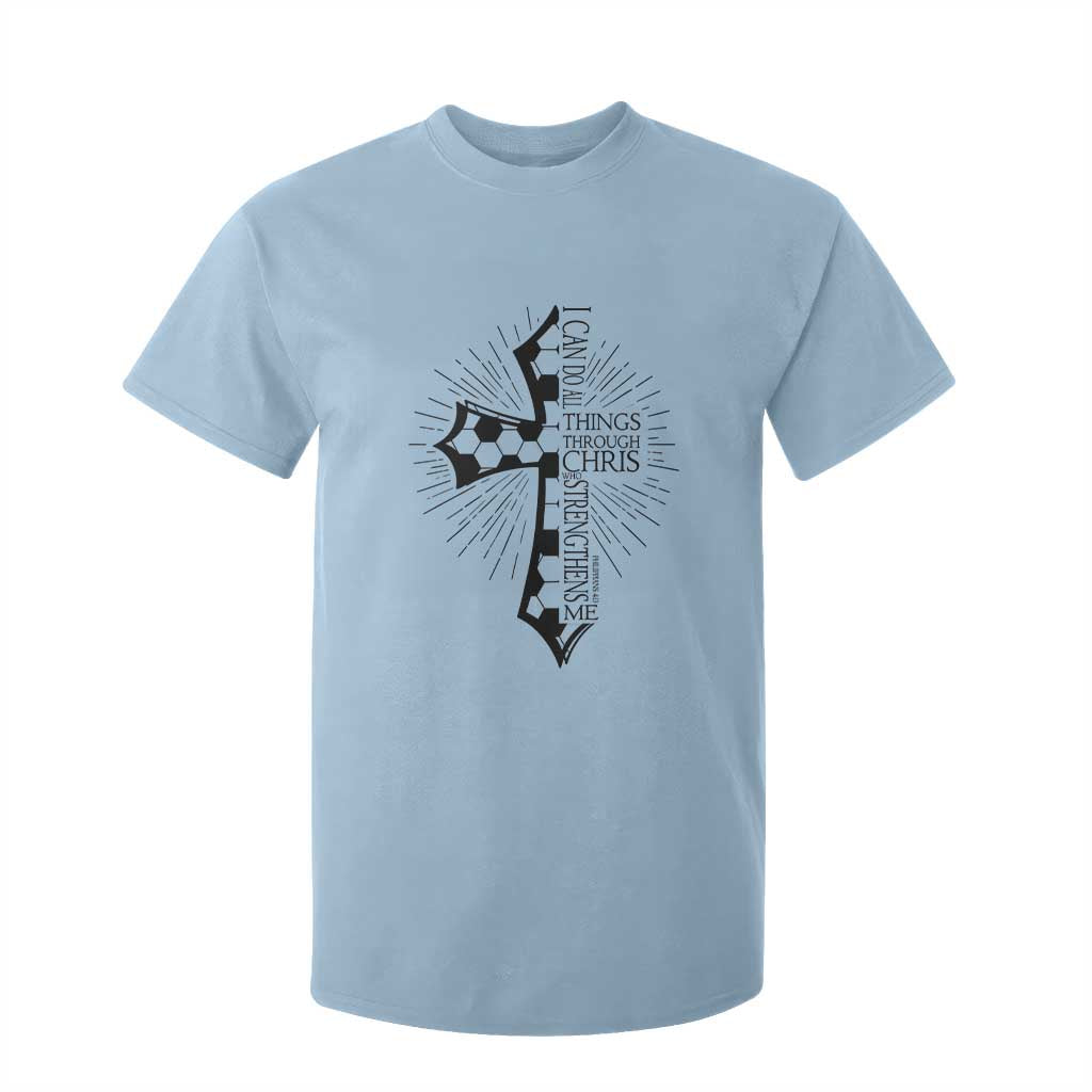 I Can Do All Things Through Christ T Shirt For Kid Christian Soccer Cross Gift TS12 Light Blue Print Your Wear