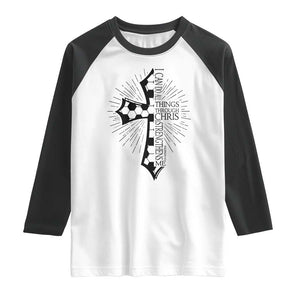 I Can Do All Things Through Christ Raglan Shirt Christian Soccer Cross Gift TS12 White Black Print Your Wear