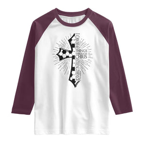 I Can Do All Things Through Christ Raglan Shirt Christian Soccer Cross Gift TS12 White Maroon Print Your Wear
