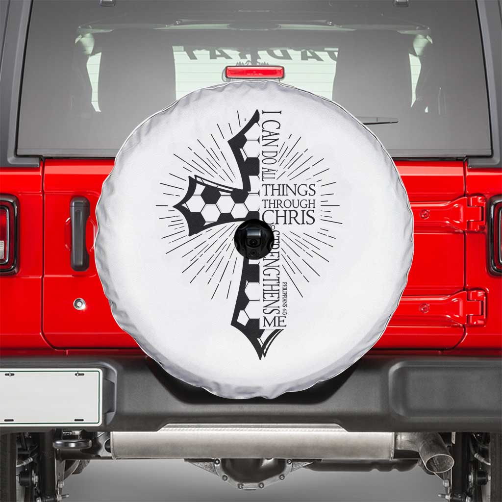 I Can Do All Things Through Christ Spare Tire Cover Christian Soccer Cross Gift TS12 White Print Your Wear