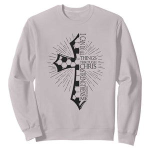 I Can Do All Things Through Christ Sweatshirt Christian Soccer Cross Gift TS12 Ice Gray Print Your Wear
