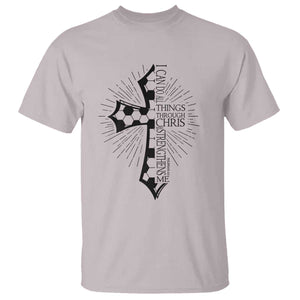 I Can Do All Things Through Christ T Shirt Christian Soccer Cross Gift TS12 Ice Gray Print Your Wear