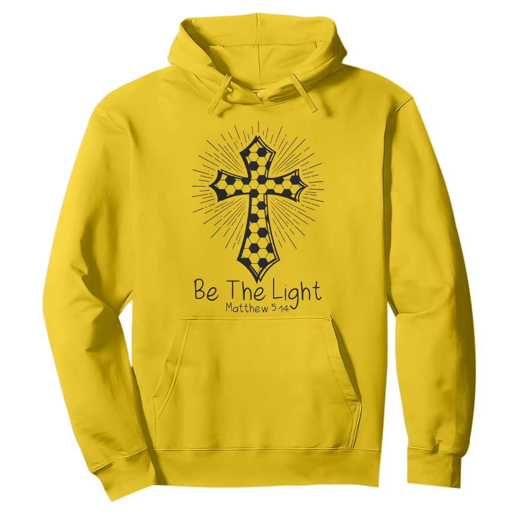 Be The Light Matthew 5 14 Hoodie Christian Soccer Faith Gift TS12 Daisy Print Your Wear