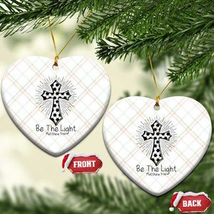 Be The Light Matthew 5 14 Ceramic Ornament Christian Soccer Faith Gift TS12 Print Your Wear