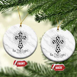 Be The Light Matthew 5 14 Ceramic Ornament Christian Soccer Faith Gift TS12 1pc White Marble Print Your Wear
