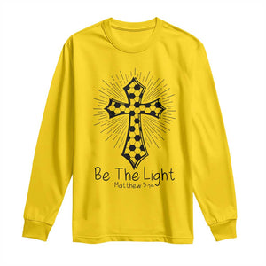 Be The Light Matthew 5 14 Long Sleeve Shirt Christian Soccer Faith Gift TS12 Daisy Print Your Wear