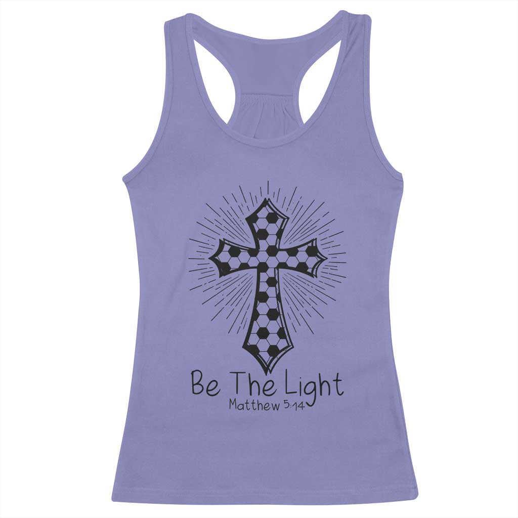 Be The Light Matthew 5 14 Racerback Tank Top Christian Soccer Faith Gift TS12 Violet Print Your Wear