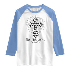 Be The Light Matthew 5 14 Raglan Shirt Christian Soccer Faith Gift TS12 White Carolina Blue Print Your Wear