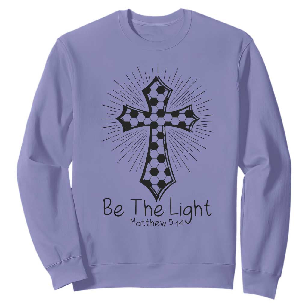 Be The Light Matthew 5 14 Sweatshirt Christian Soccer Faith Gift TS12 Violet Print Your Wear