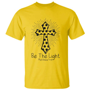 Be The Light Matthew 5 14 T Shirt Christian Soccer Faith Gift TS12 Daisy Print Your Wear