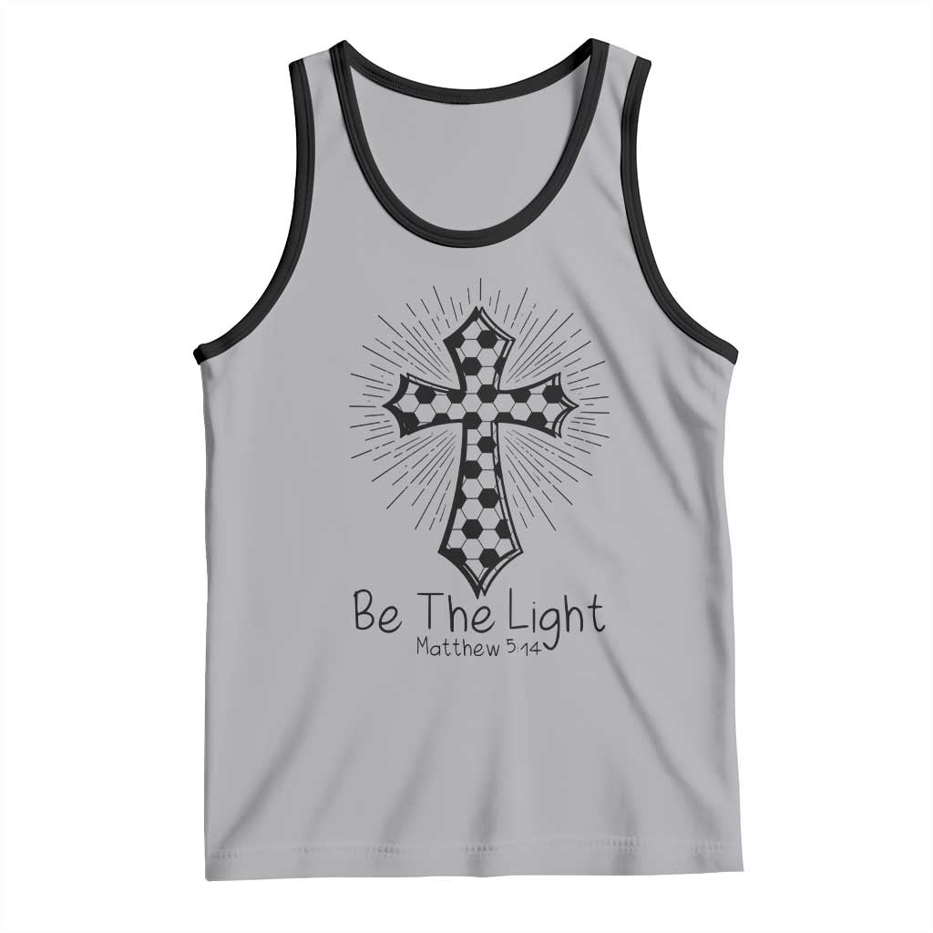 Be The Light Matthew 5 14 Tank Top Christian Soccer Faith Gift TS12 Athletic Heather Black Print Your Wear