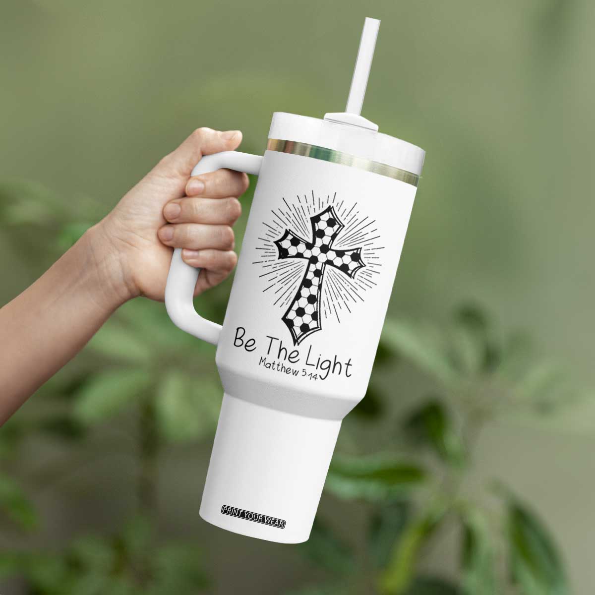 Be The Light Matthew 5 14 Tumbler With Handle Christian Soccer Faith Gift TS12 Print Your Wear