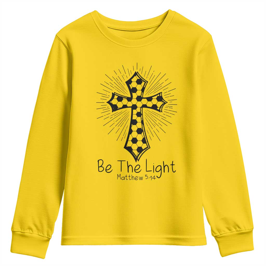 Be The Light Matthew 5 14 Youth Sweatshirt Christian Soccer Faith Gift TS12 Daisy Print Your Wear