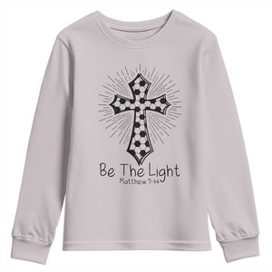Be The Light Matthew 5 14 Youth Sweatshirt Christian Soccer Faith Gift TS12 Ice Gray Print Your Wear