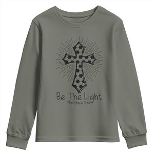 Be The Light Matthew 5 14 Youth Sweatshirt Christian Soccer Faith Gift TS12 Military Green Print Your Wear