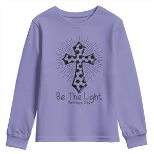 Be The Light Matthew 5 14 Youth Sweatshirt Christian Soccer Faith Gift TS12 Violet Print Your Wear