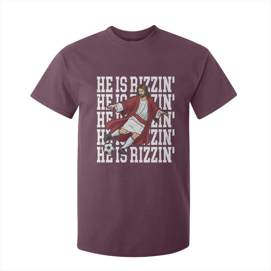 He Is Rizzin T Shirt For Kid Funny Christian Soccer Lover Gift TS12 Maroon Print Your Wear