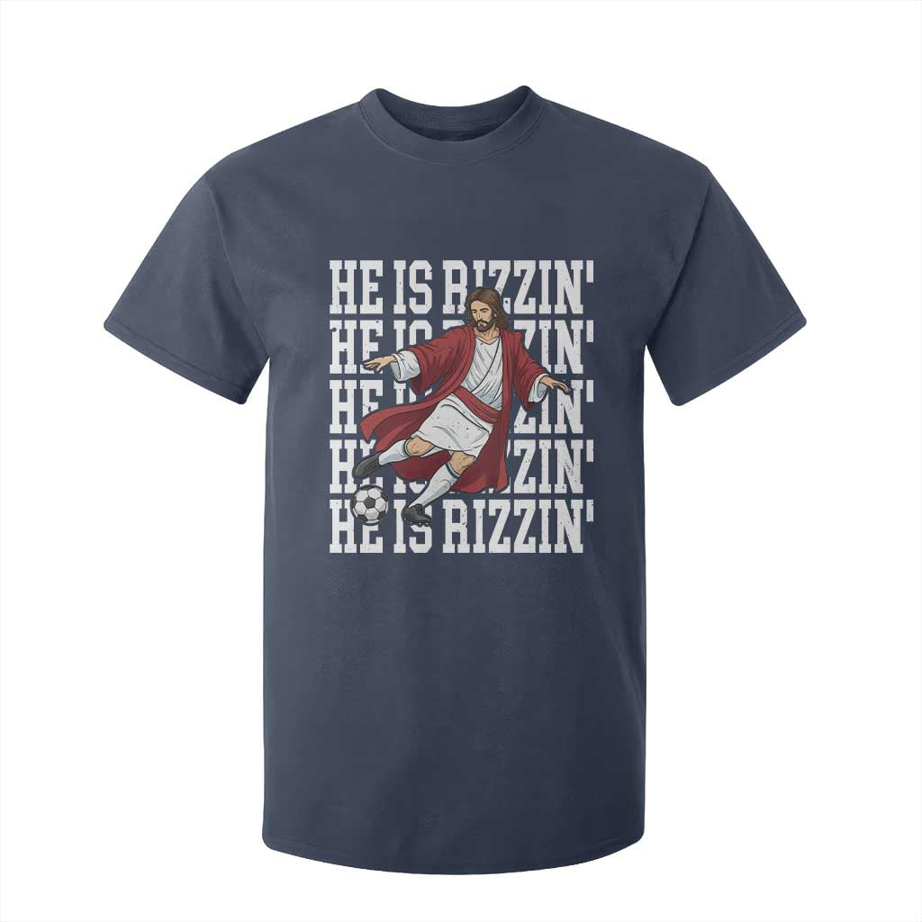 He Is Rizzin T Shirt For Kid Funny Christian Soccer Lover Gift TS12 Navy Print Your Wear