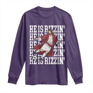 He Is Rizzin Long Sleeve Shirt Funny Christian Soccer Lover Gift TS12 Purple Print Your Wear