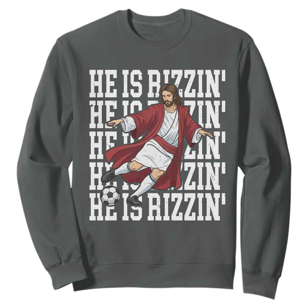 He Is Rizzin Sweatshirt Funny Christian Soccer Lover Gift TS12 Dark Heather Print Your Wear