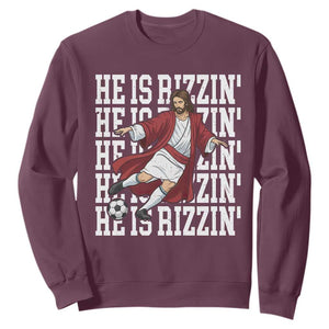 He Is Rizzin Sweatshirt Funny Christian Soccer Lover Gift TS12 Maroon Print Your Wear