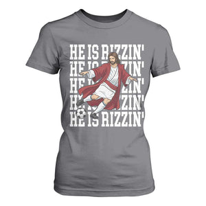 He Is Rizzin T Shirt For Women Funny Christian Soccer Lover Gift TS12 Charcoal Print Your Wear