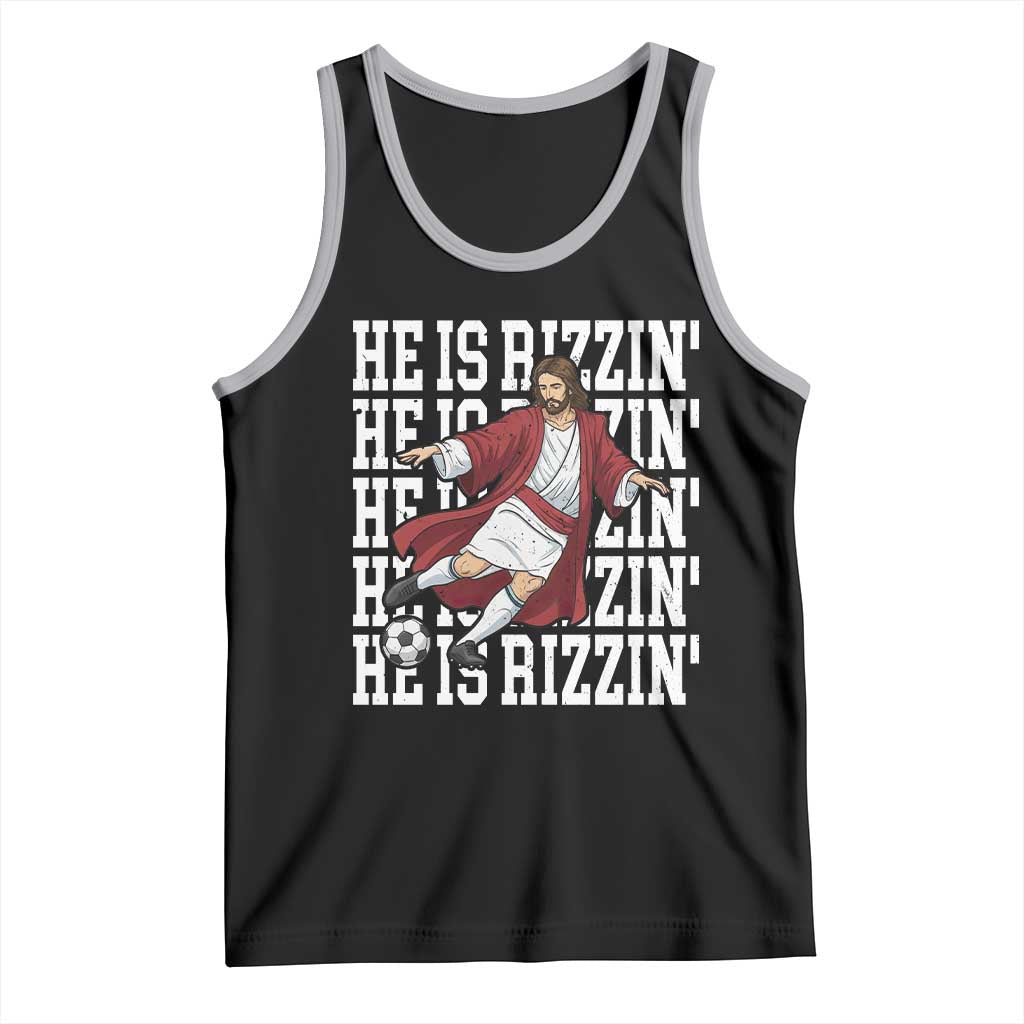 He Is Rizzin Tank Top Funny Christian Soccer Lover Gift TS12 Black Athletic Heather Print Your Wear