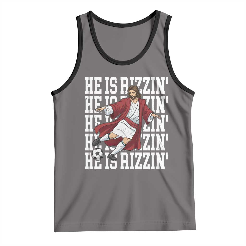 He Is Rizzin Tank Top Funny Christian Soccer Lover Gift TS12 Deep Heather Black Print Your Wear