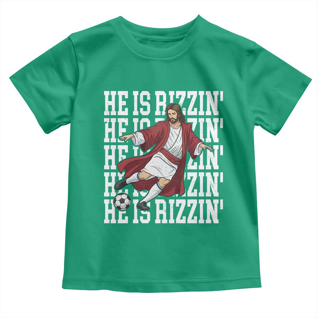 He Is Rizzin Toddler T Shirt Funny Christian Soccer Lover Gift TS12 Irish Green Print Your Wear