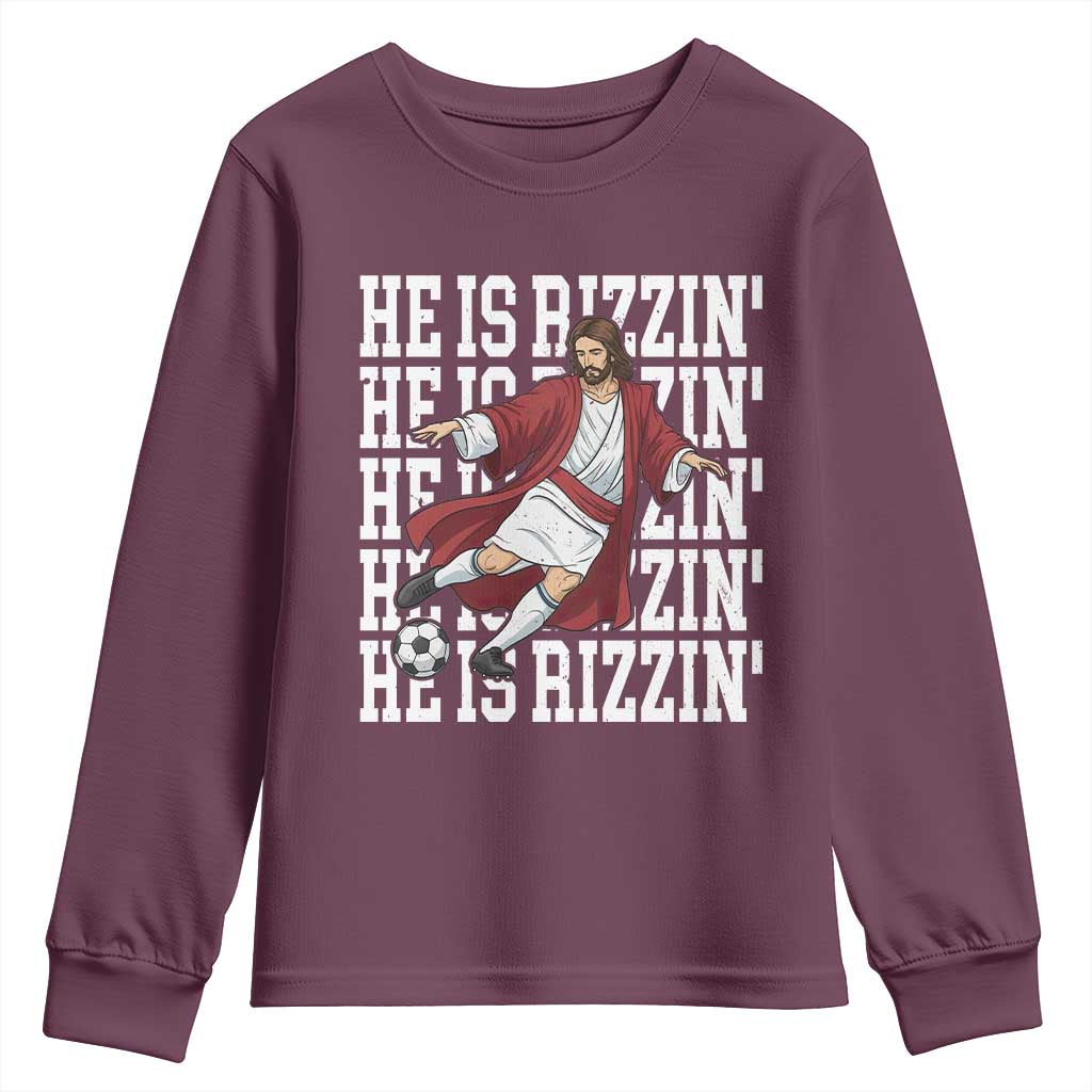 He Is Rizzin Youth Sweatshirt Funny Christian Soccer Lover Gift TS12 Maroon Print Your Wear