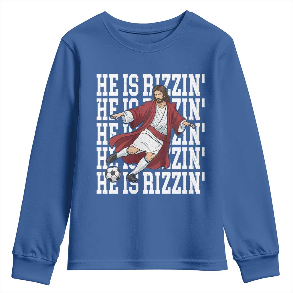 He Is Rizzin Youth Sweatshirt Funny Christian Soccer Lover Gift TS12 Royal Blue Print Your Wear