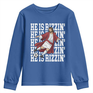 He Is Rizzin Youth Sweatshirt Funny Christian Soccer Lover Gift TS12 Royal Blue Print Your Wear