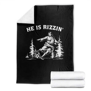 He Is Rizzin Throw Blanket Christian Soccer Funny Gift For Believers TS12 Black Print Your Wear