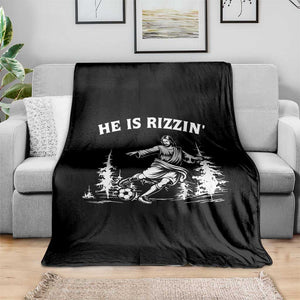 He Is Rizzin Throw Blanket Christian Soccer Funny Gift For Believers TS12 Print Your Wear
