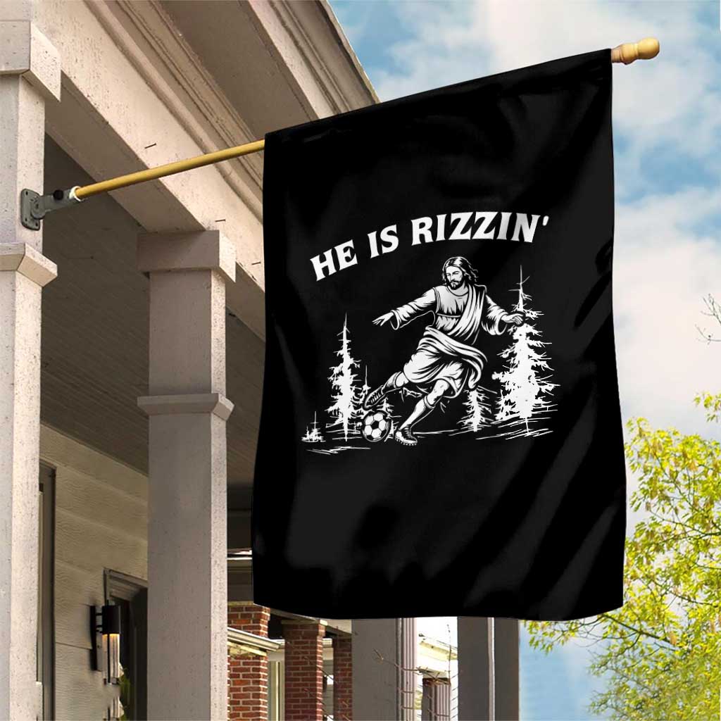 He Is Rizzin Garden Flag Christian Soccer Funny Gift For Believers TS12 Print Your Wear