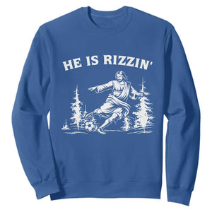 He Is Rizzin Sweatshirt Christian Soccer Funny Gift For Believers TS12 Royal Blue Print Your Wear