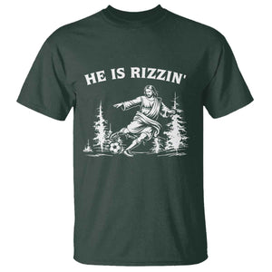 He Is Rizzin T Shirt Christian Soccer Funny Gift For Believers TS12 Dark Forest Green Print Your Wear