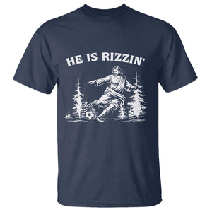 He Is Rizzin T Shirt Christian Soccer Funny Gift For Believers TS12 Navy Print Your Wear