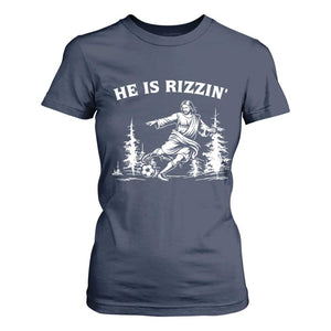 He Is Rizzin T Shirt For Women Christian Soccer Funny Gift For Believers TS12 Navy Print Your Wear