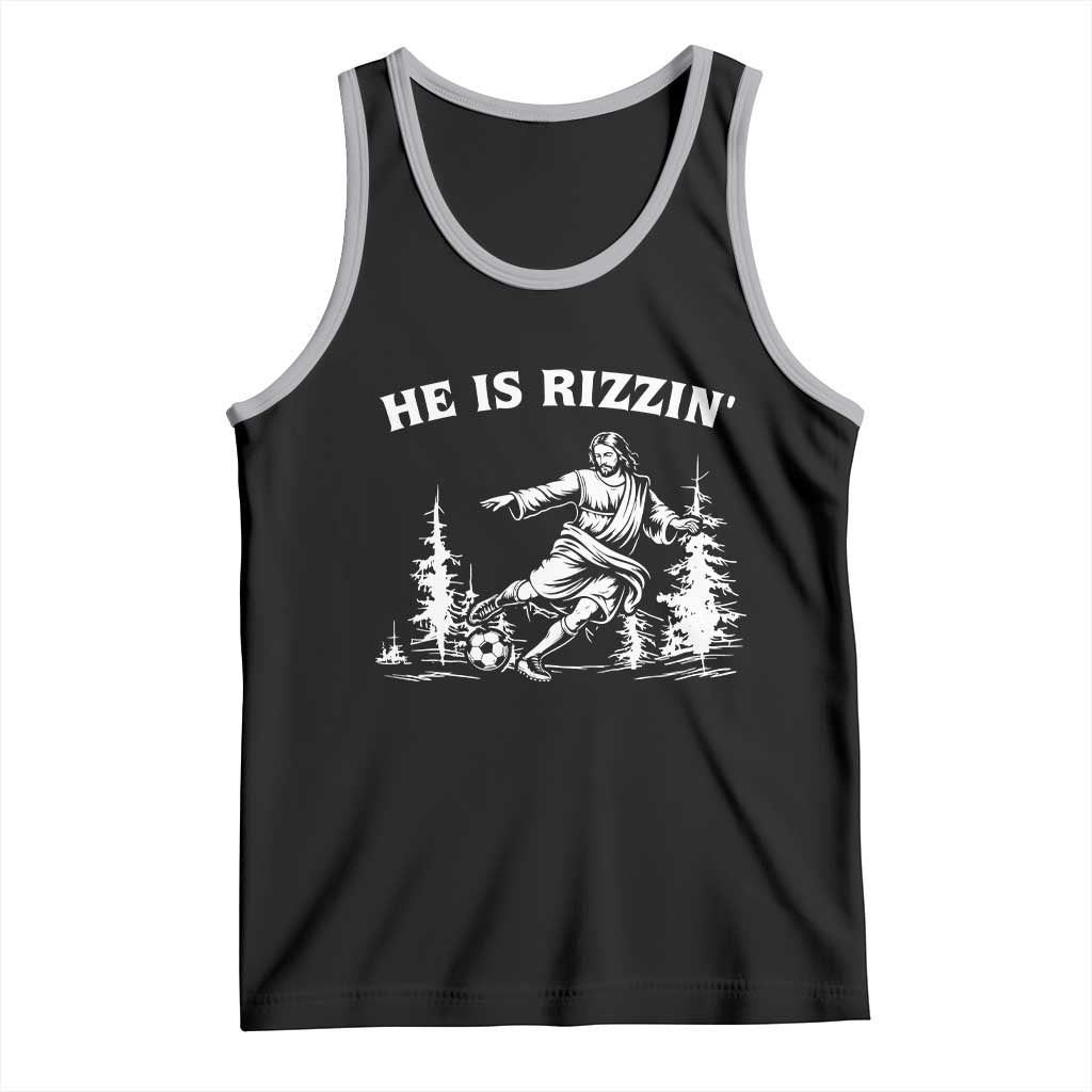 He Is Rizzin Tank Top Christian Soccer Funny Gift For Believers TS12 Black Athletic Heather Print Your Wear