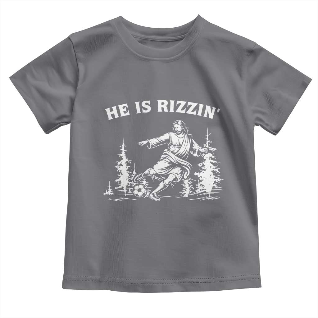 He Is Rizzin Toddler T Shirt Christian Soccer Funny Gift For Believers TS12 Charcoal Print Your Wear
