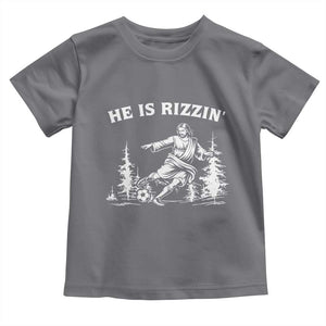 He Is Rizzin Toddler T Shirt Christian Soccer Funny Gift For Believers TS12 Charcoal Print Your Wear
