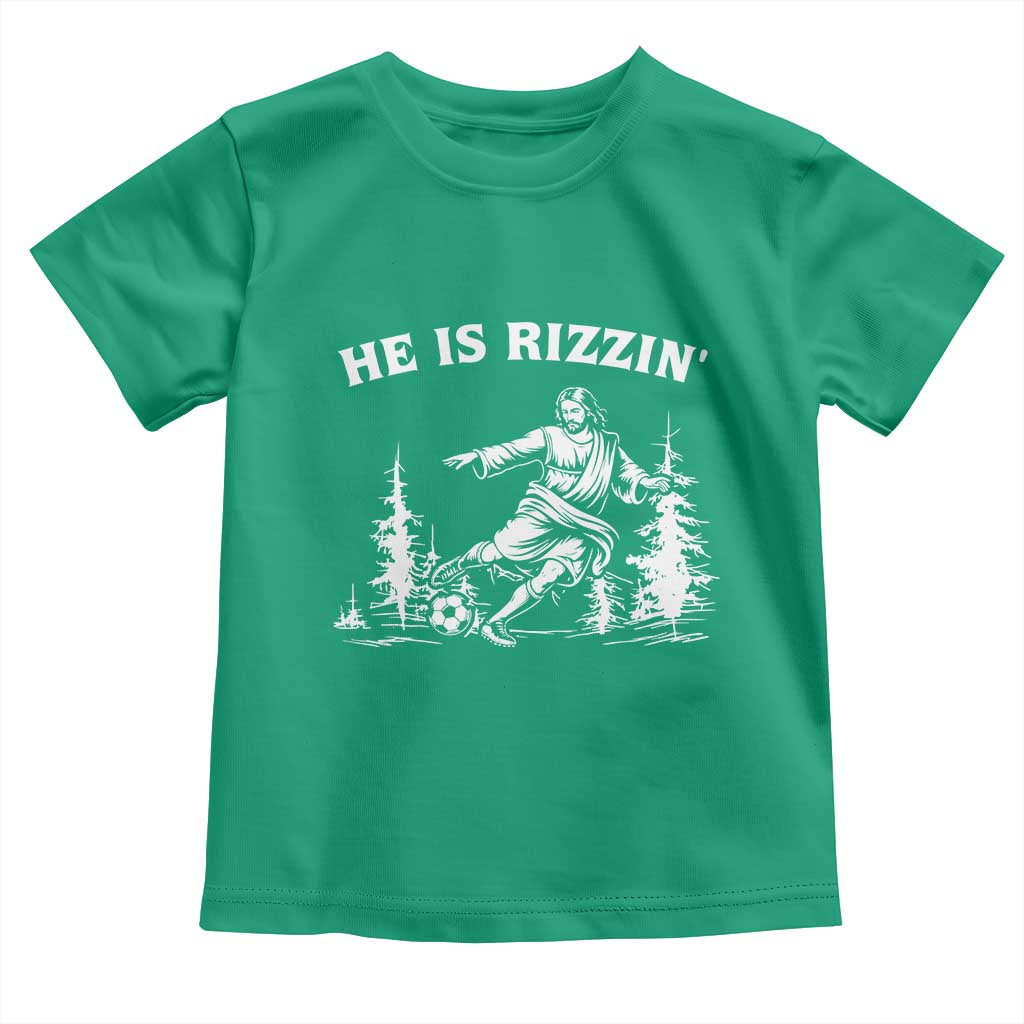 He Is Rizzin Toddler T Shirt Christian Soccer Funny Gift For Believers TS12 Irish Green Print Your Wear