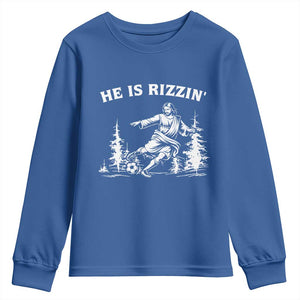 He Is Rizzin Youth Sweatshirt Christian Soccer Funny Gift For Believers TS12 Royal Blue Print Your Wear