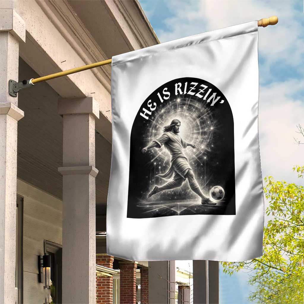 He Is Rizzin Garden Flag Funny Christian Faith Soccer Player Gift TS12 Print Your Wear