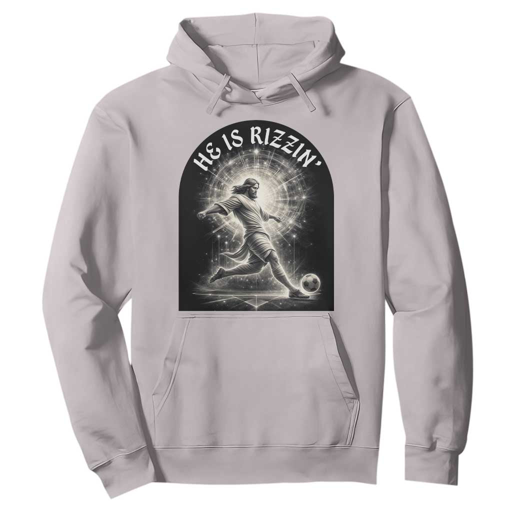 He Is Rizzin Hoodie Funny Christian Faith Soccer Player Gift TS12 Ice Gray Print Your Wear