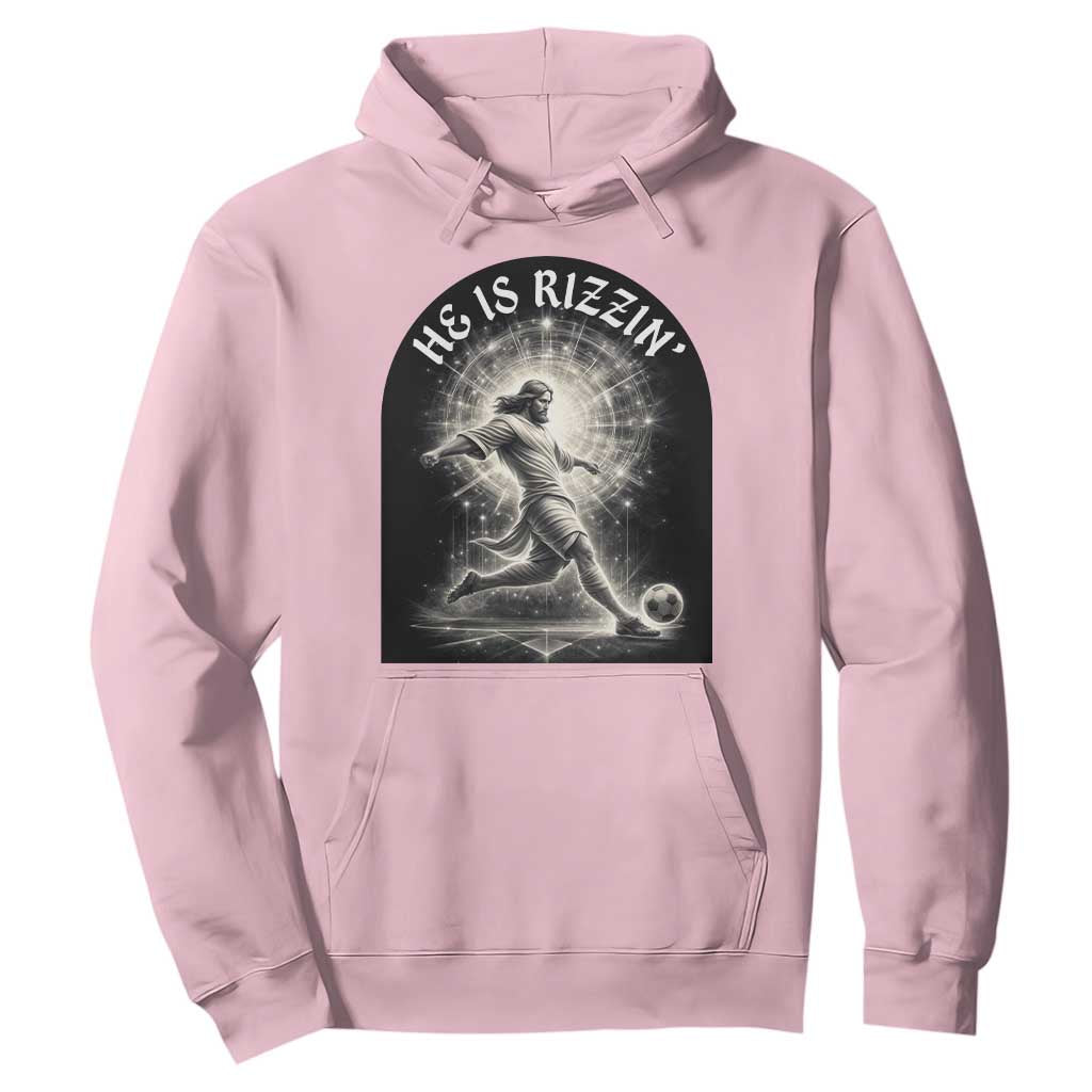 He Is Rizzin Hoodie Funny Christian Faith Soccer Player Gift TS12 Light Pink Print Your Wear